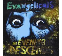 Evangelicals - The Evening Descends