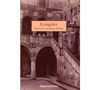 Evangelici: Francesco and Rosa Madiai (A Concise Life of ... Book)