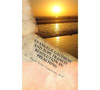 Evangelii Gaudium and Pope Francis' Revolution in Preaching by Fr. Peter John Cameron O.P. (2014-05-20)