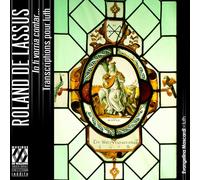 Evangelina Mascardi - Roland de Lassus: Io ti vorria contar... Transcriptions for Lute