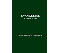 Evangeline: A Tale of Acadie