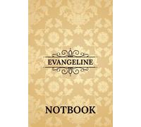 Evangeline Notebook: Beautiful Personalized Name Notebook Gift for Daily Notes, Work, or School