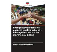 Évangélisation dans les espaces publics urbains: l'évangélisation sur les marchés au Ghana
