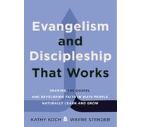 Evangelism and Discipleship That Works