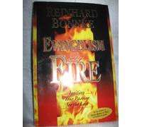 Evangelism by Fire : Igniting Your Passion for Evangelism