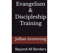 Evangelism & Discipleship Training: Beyond All Borders