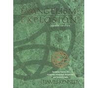 Evangelism Explosion (4th Ed.): Equipping Chruches for Friendship, Evangelism, Discipleship, and Healthy Growth