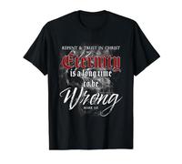 Evangelism Faith Gospel: Eternity is a Long Time to Be Wrong Value Graphic T-Shirt, Men, Black, M