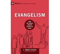 Evangelism: How the Whole Church Speaks of Jesus (Building Healthy Churches)