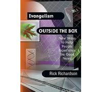 Evangelism Outside the Box: New Ways to Help People Experience the Good News
