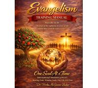 Evangelism Training Manual: One Soul At A Time