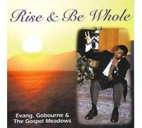 Evangelist Gobourne - Rise & Be Whole