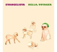 Evangelista - Hello; Voyager [VINYL]