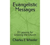 Evangelistic Messages: 20 Lessons for Growing the Church