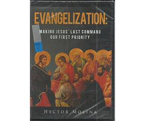 Evangelization - Making Christ's Last Command Our First Priority
