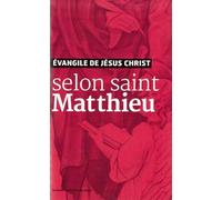 Evangile de Jésus Christ - Selon Saint Matthieu - Nouvelle Traduction AELF: Nouvelle traduction liturgique