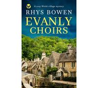 EVANLY CHOIRS a cozy Welsh village mystery (Constable Evans Cozy Mysteries)