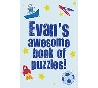 Evan's Awesome Book Of Puzzles!: Children's puzzle book containing 20 unique personalised puzzles as well as a mix of 80 other fun puzzles