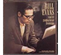 Evans Bill - You're Gonna Hear from Me
