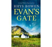EVAN'S GATE a cozy Welsh village mystery: 8 (Constable Evan Evans)