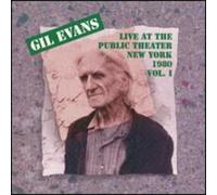 Evans, Gil Orchestra - Live At The Public Theater New York 1980: VOL. I
