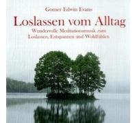 Evans,Gomer Edwin - Loslassen Vom Alltag