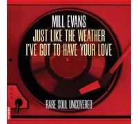 Just Like the Weather / I've Got to Have Your Love Mill Evans Vinyl 7" mint