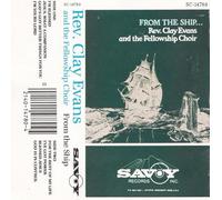 Evans, Rev. Clay - From the Ship [CASSETTE]