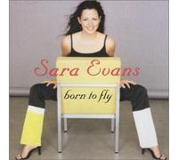 Evans, Sara - Born To Fly