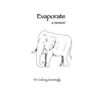 Evaporate: A Memoir (Dr Oolong Seemingly)