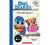 Eva's Big Sleepover: A Branches Book (Owl Diaries #9): Volume 9