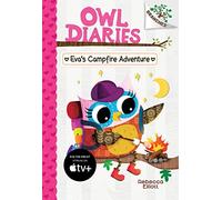 Eva's Campfire Adventure: A Branches Book (Owl Diaries #12): Volume 12