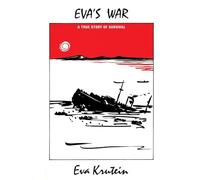 Eva's War: A True Story of Survival