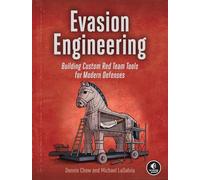Evasion Engineering: Building Custom Tools to Evade Modern Detection