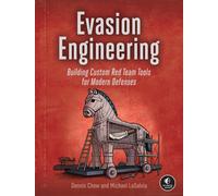 Evasion Engineering : Building Custom Tools to Evade Modern Detection