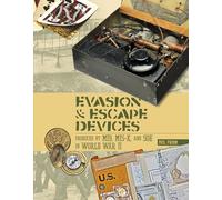 Evasion & Escape Devices Produced by MI9, MIS-X & SOE in World War II