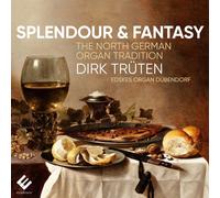EVCD092 Trueten,dirk Splendour & Fantasy: the North German Organ Tradition CD