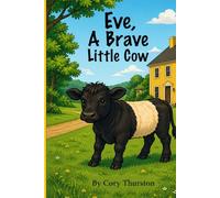 Eve, A Brave Little Cow