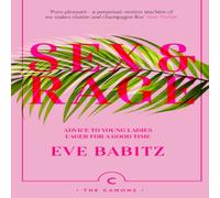 Eve Babitz Sex & Rage: Advice to Young Eager for a Good Time Paperback Eve Babitz Multicolor