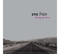 Eve Brian - Living for free (Single-CD)