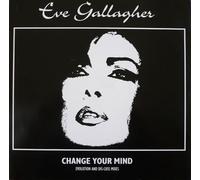Eve Gallagher - Change Your Mind [12" Vinyl]