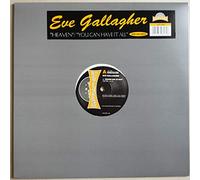 Eve Gallagher - EVE GALLAGHER / YOU CAN HAVE IT ALL / HEAVEN