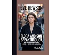 EVE HEWSON BIOGRAPHY: Flora and Son Breakthrough How a Musical Dramedy Turned an Irish Actress into a Global Star