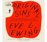 Eve L. Ewing Original Sins: The (Mis)education of Black & Native Children and Eve L. Ewing Multicolor