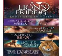 Eve Langlais A Lion's Pride #3: Books 9 - 12 Paperback Eve Langlais Multicolor