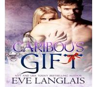 Eve Langlais Caribou's Gift Paperback Book Eve Langlais Multicolor