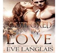 Eve Langlais Outfoxed By Love Paperback Book Eve Langlais Multicolor