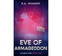 Eve of Armageddon: Future's End: Book Two