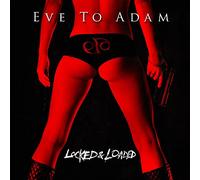 Eve To Adam - Locked & Loaded