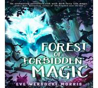 Eve Wersocki Morris Forest of Forbidden Magic Paperback Book Eve Wersocki Morris Multicolor